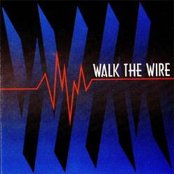 Walk The Wire : Walk the Wire